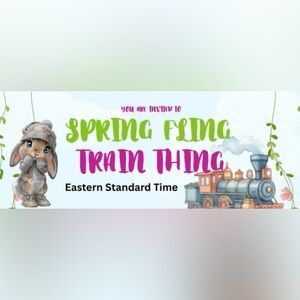 Spring Fling Train Thing - Bid Winner - 4/4/26 26 Congratulations! 💜🥰🎉🎉🎉